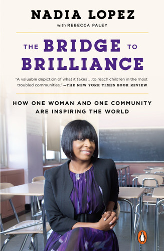 The Bridge to Brilliance: How One Woman and One Community Are Inspiring the World book cover by Nadia Lopez, Rebecca Paley