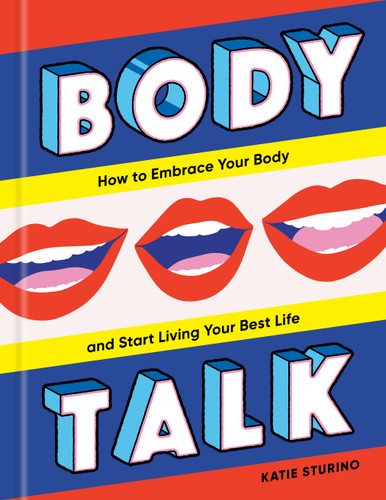 Body Talk: How to Embrace Your Body and Start Living Your Best Life book cover by Katie Sturino