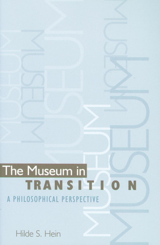 The Museum in Transition: A Philosophical Perspective book cover by Hilde S. Hein
