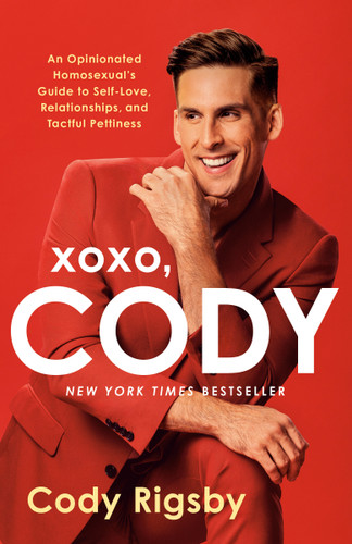 XOXO, Cody: An Opinionated Homosexual's Guide to Self-Love, Relationships, and Tactful Pettiness book cover by Cody Rigsby