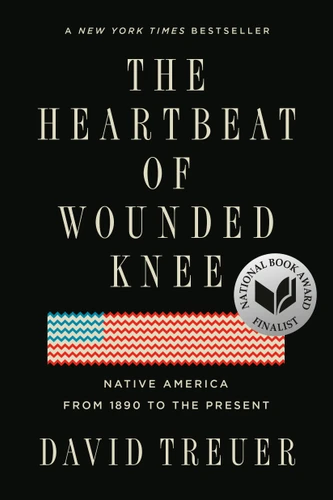 The Heartbeat of Wounded Knee: Native America from 1890 to the Present book cover by David Treuer