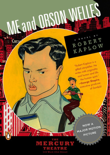 Me and Orson Welles: A Novel book cover by Robert Kaplow