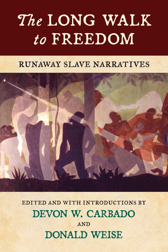 The Long Walk to Freedom: Runaway Slave Narratives book cover by 
