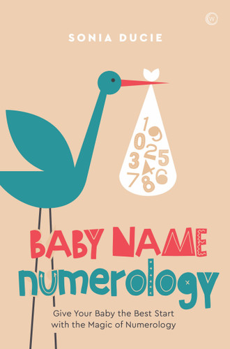 Baby Name Numerology: Give Your Baby the Best Start with the Magic of Numbers book cover by Sonia Ducie