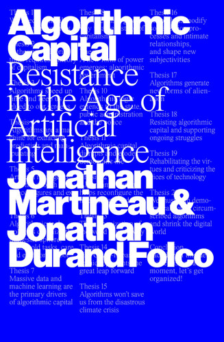 Algorithmic Capital: Resistance in the Age of Artificial Intelligence book cover by Jonathan Martineau, Jonathan Durand Folco