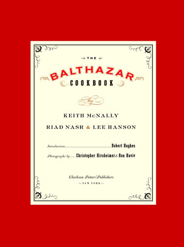 The Balthazar Cookbook book cover by Keith McNally, Riad Nasr, Lee Hanson