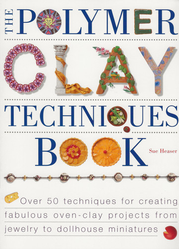 The Polymer Clay Techniques Book book cover by Sue Heaser