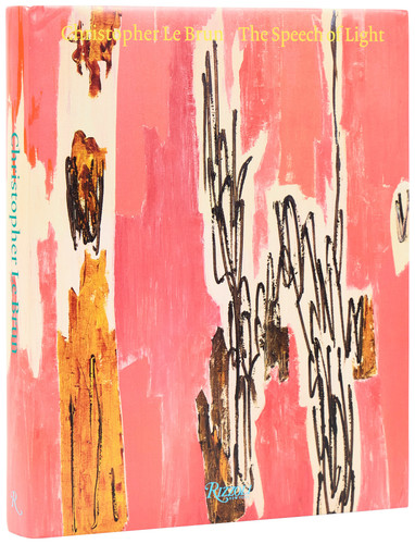Christopher Le Brun: The Speech of Light, Paintings 2013-2024 book cover by Christopher Le Brun, Matthew Holman