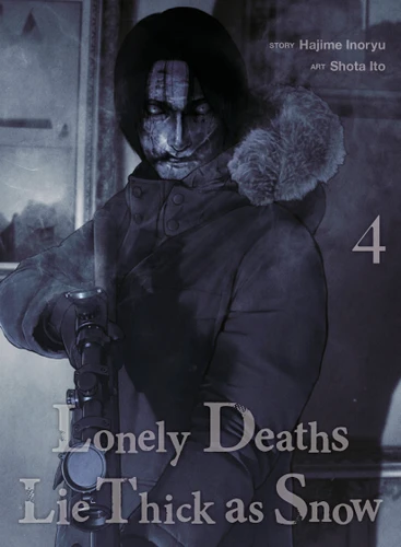 Lonely Deaths Lie Thick as Snow 4 (Lonely Deaths Lie Thick as Snow) book cover by Hajime Inoryu