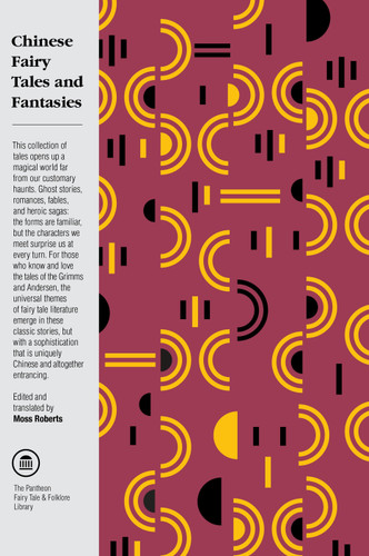 Chinese Fairy Tales and Fantasies (The Pantheon Fairy Tale and Folklore Library) book cover by Moss Roberts
