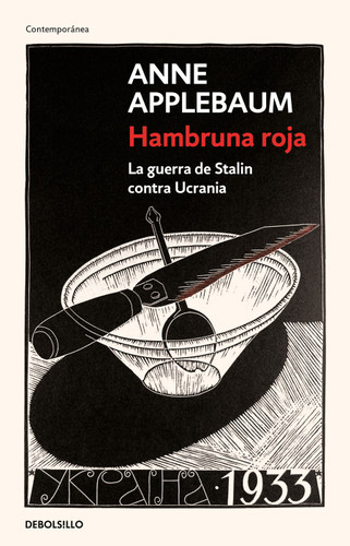 Hambruna roja : La guerra de Stalin contra Ucrania / Red Famine: Stalins’s War on Ukraine book cover by Anne Applebaum