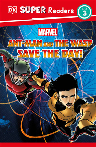 DK Super Readers Level 3 Marvel Ant-Man and The Wasp Save the Day! (DK Super Readers) book cover by Julia March