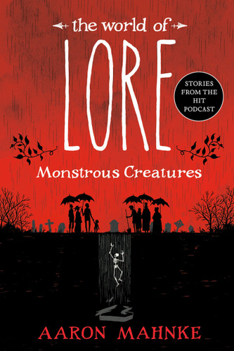 The World of Lore: Monstrous Creatures (The World of Lore) book cover by Aaron Mahnke