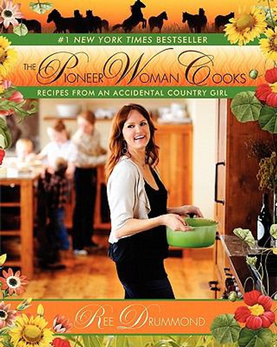 The Pioneer Woman Cooks: Recipes from an Accidental Country Girl [Hardcover] Cover