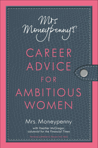 Mrs. Moneypenny's Career Advice for Ambitious Women book cover by Mrs. Moneypenny