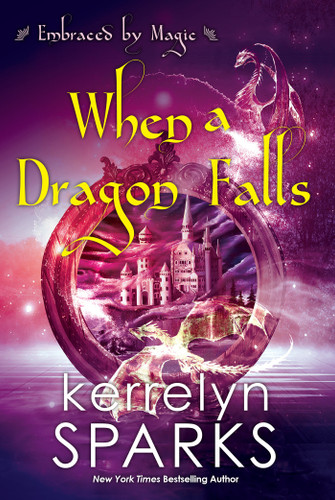When a Dragon Falls (Embraced by Magic) book cover by Kerrelyn Sparks