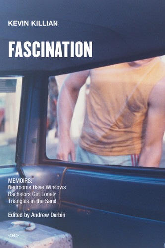 Fascination: Memoirs (Semiotext(e) / Native Agents) book cover by Kevin Killian