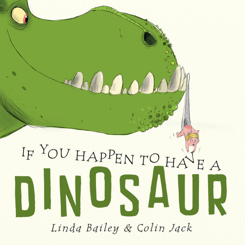 If You Happen to Have a Dinosaur book cover by Linda Bailey