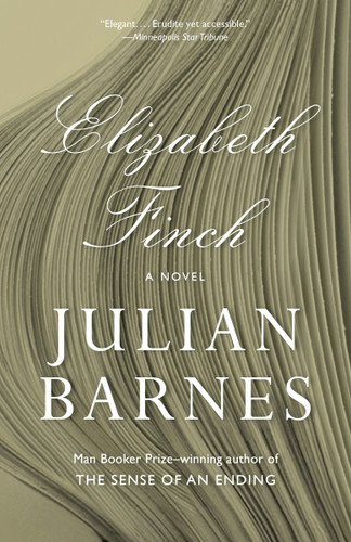 Elizabeth Finch: A novel book cover by Julian Barnes