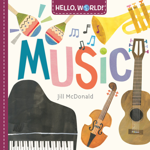 Hello, World! Music (Hello, World!) book cover by Jill McDonald