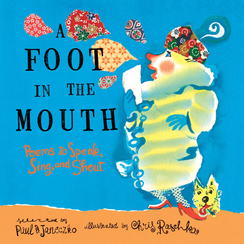 A Foot in the Mouth: Poems to Speak, Sing, and Shout book cover by Paul B. Janeczko