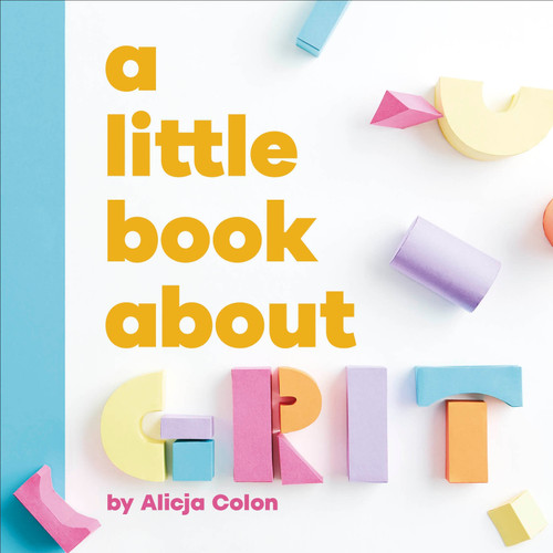 A Little Book About Grit (A Little Book) book cover by Alicja Colon