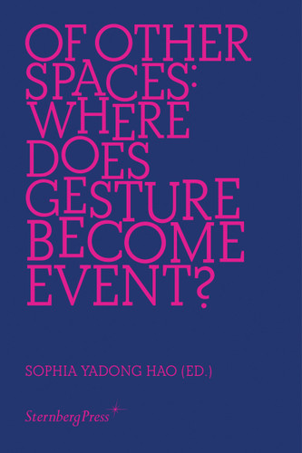 Of Other Spaces: Where Does Gesture Become Event? book cover by 