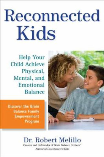 Reconnected Kids: Help Your Child Achieve Physical, Mental, and Emotional Balance [Paperback] Cover