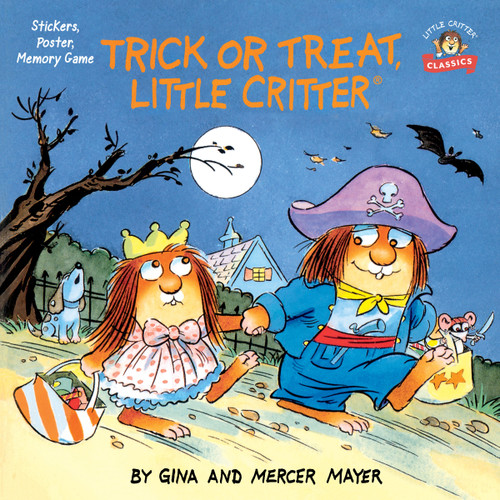 Trick or Treat, Little Critter: A Halloween Book for Kids and Toddlers book cover by Mercer Mayer, Gina Mayer