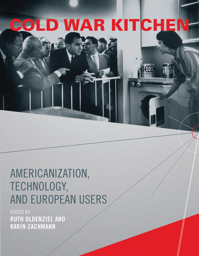 Cold War Kitchen: Americanization, Technology, and European Users (Inside Technology) book cover by 