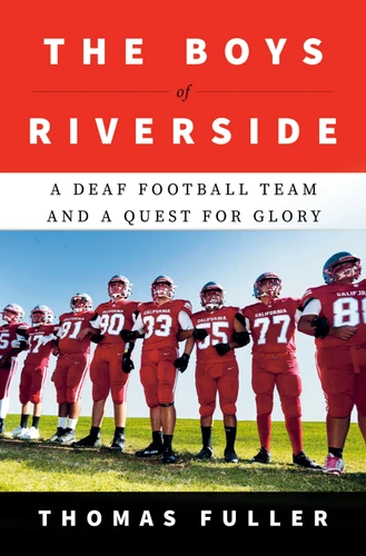 The Boys of Riverside: A Deaf Football Team and a Quest for Glory book cover by Thomas Fuller