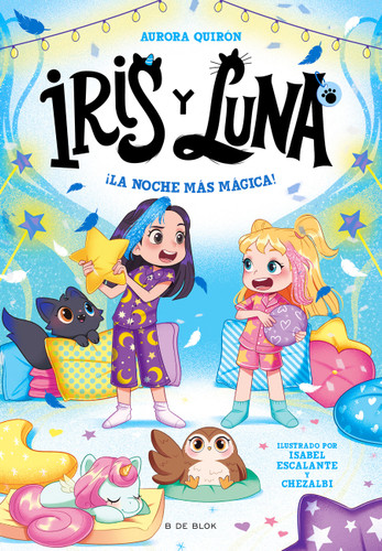 ¡La noche más mágica! / The Most Magical Night! (Iris Y Luna: Cuidadoras De Cachorritos Mágicos) book cover by Aurora Quirón
