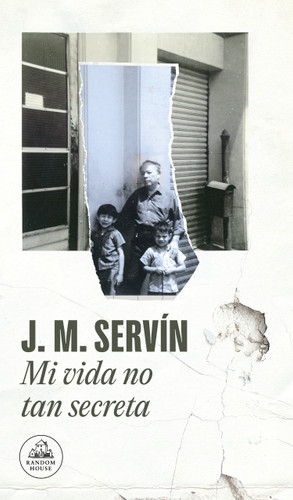 Mi vida no tan secreta / My Not-So-Secret Life book cover by Juan Manuel Servin