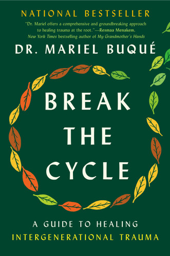 Break the Cycle: A Guide to Healing Intergenerational Trauma book cover by Dr. Mariel Buqué