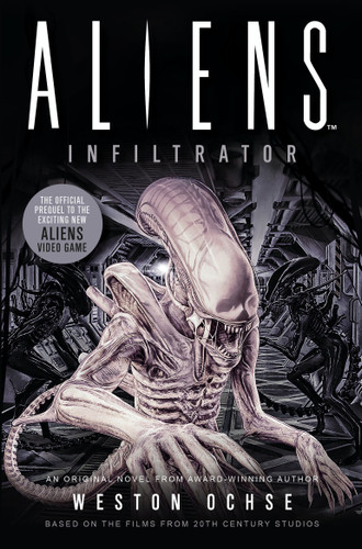 Aliens: Infiltrator book cover by Weston Ochse
