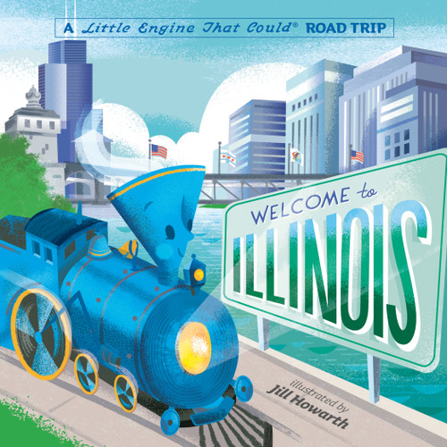 Welcome to Illinois: A Little Engine That Could Road Trip (The Little Engine That Could) book cover by Watty Piper