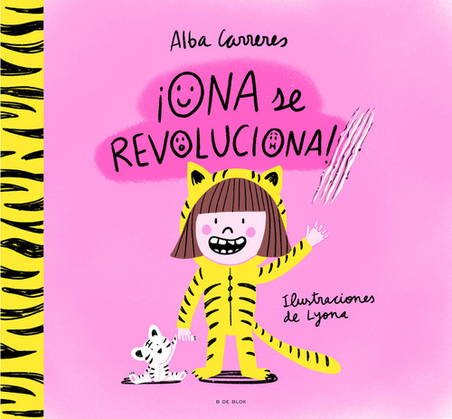 ¡Ona se revoluciona!: Un cuento para aprender a respetar los ritmos y las diversidades y trabajar las rutinas / Ona Gets Overly Excited! book cover by Alba Carreres