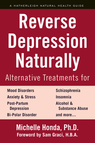 Reverse Depression Naturally: Alternative Treatments for Mood Disorders, Anxiety and Stress book cover by Michelle Honda