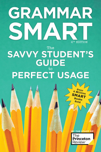 Grammar Smart, 4th Edition: The Savvy Student's Guide to Perfect Usage (Smart Guides) book cover by The Princeton Review, Liz Buffa, Nell Goddin