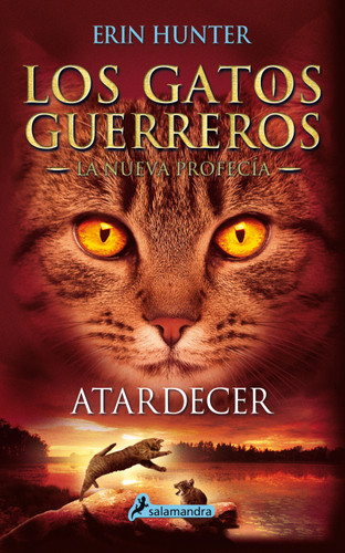 Atardecer / Sunset (GATOS GUERREROS / WARRIORS) book cover by Erin Hunter