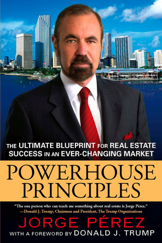 Powerhouse Principles: The Ultimate Blueprint for Real Estate Success in an Ever-Changing Market book cover by Jorge Perez