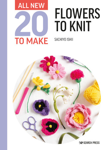 All-New Twenty to Make: Flowers to Knit (All New 20 to Make) book cover by Sachiyo Ishii