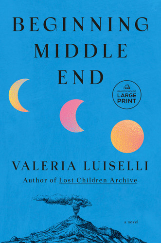 Beginning Middle End: A Novel book cover by Valeria Luiselli