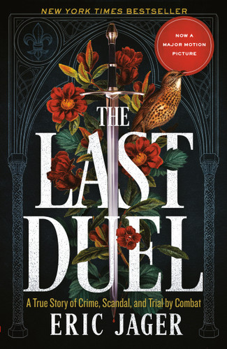 The Last Duel: A True Story of Crime, Scandal, and Trial by Combat book cover by Eric Jager