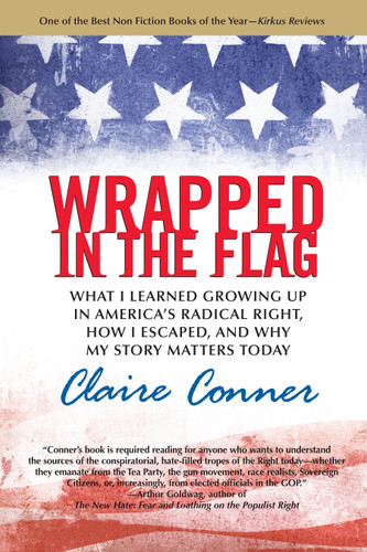 Wrapped in the Flag: A Personal History of America's Radical Right book cover by Claire Conner
