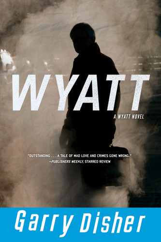 Wyatt (A Wyatt Novel) book cover by Garry Disher