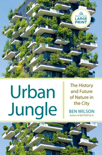 Urban Jungle: The History and Future of Nature in the City book cover by Ben Wilson