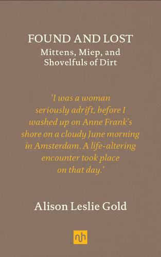 Found and Lost: Mittens, Miep, and Shovelfuls of Dirt book cover by Alison Leslie Gold