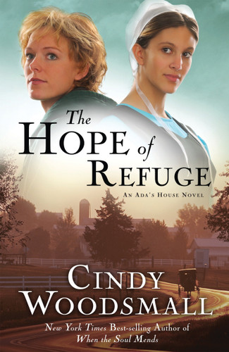 The Hope of Refuge: Book 1 in the Ada's House Amish Romance Series (An Ada's House Novel) book cover by Cindy Woodsmall