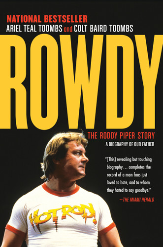 Rowdy: The Roddy Piper Story book cover by Ariel Teal Toombs, Colt Baird Toombs
